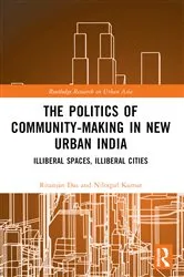 Book cover of The Politics of Community-making in New Urban India by Ritanjan Das