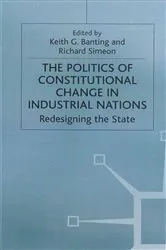 Book cover of The Politics of Constitutional Change in Industrial Nations by Richard Simeond