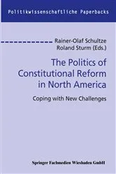 Book cover of The Politics of Constitutional Reform in North America by Rainer-Olaf Schultze