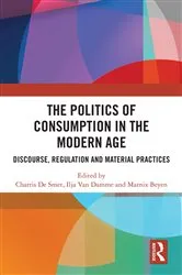 Book cover of The Politics of Consumption in the Modern Age by Charris De Smet