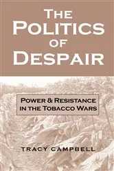 Book cover of The Politics of Despair by Tracy Campbell