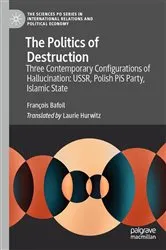 Book cover of The Politics of Destruction by François Bafoil