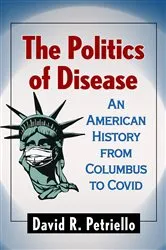 Book cover of The Politics of Disease by David R. Petriello