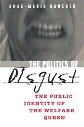 Book cover of The Politics of Disgust by Ange-Marie Hancock