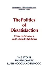 Book cover of The Politics of Dissatisfaction by William E. Lyons