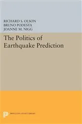 Book cover of The Politics of Earthquake Prediction by Richard S. Olson