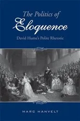 Book cover of The Politics of Eloquence by Marc Hanvelt