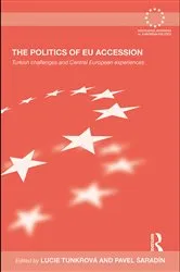 Book cover of The Politics of EU Accession by Lucie Tunkrova