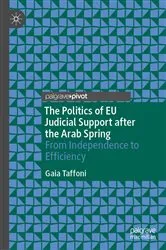 Book cover of The Politics of EU Judicial Support after the Arab Spring by Gaia Taffoni