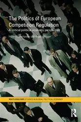 Book cover of The Politics of European Competition Regulation by Hubert Buch-Hansen