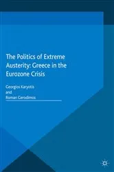 Book cover of The Politics of Extreme Austerity by G. Karyotis