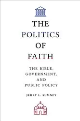 Book cover of The Politics of Faith by Jerry L. Sumney