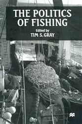Book cover of The Politics of Fishing by Tim S. Gray