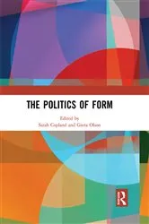 Book cover of The Politics of Form by Sarah Copland