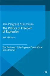 Book cover of The Politics of Freedom of Expression by M. Richards