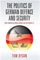 Book cover of The Politics of German Defence and Security by Unknown