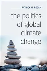 Book cover of The Politics of Global Climate Change by Patrick M. Regan