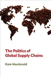 Book cover of The Politics of Global Supply Chains by Unknown