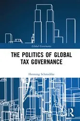 Book cover of The Politics of Global Tax Governance by Henning Schmidtke