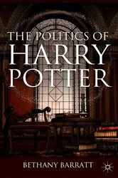 Book cover of The Politics of Harry Potter by B. Barratt