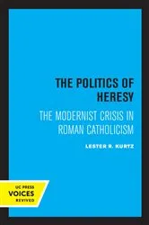 Book cover of The Politics of Heresy by Lester Kurtz