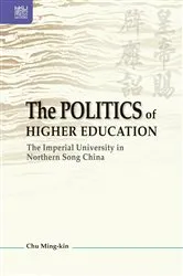 Book cover of The Politics of Higher Education by Ming-kin Chu