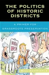 Book cover of The Politics of Historic Districts by William E. Schmickle