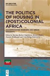 Book cover of The Politics of Housing in (Post-)Colonial Africa by Kirsten Rüther