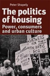 Book cover of The politics of housing by Peter Shapely