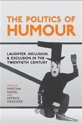 Book cover of The Politics of Humour by Martina Kessel