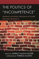 Book cover of The Politics of Incompetence by Neriko Musha Doerr