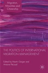 Book cover of The Politics of International Migration Management by M. Geiger