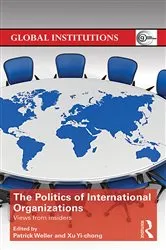 Book cover of The Politics of International Organizations by Patrick Weller