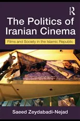 Book cover of The Politics of Iranian Cinema by Saeed Zeydabadi-Nejad