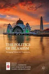 Book cover of The Politics of Islamism by John L. Esposito