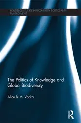 Book cover of The Politics of Knowledge and Global Biodiversity by Alice Vadrot