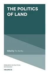 Book cover of The Politics of Land by Tim Bartley