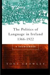 Book cover of The Politics of Language in Ireland 1366-1922 by Unknown