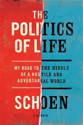Book cover of The Politics of Life by Douglas E Schoen