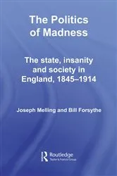 Book cover of The Politics of Madness by Joseph Melling