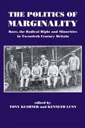 Book cover of The Politics of Marginality by Tony Kushner