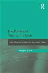 Book cover of The Politics of Means and Ends by Holger Bähr