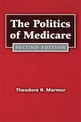 Book cover of The Politics of Medicare (2nd ed.) by Theodore Marmor