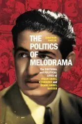 Book cover of The Politics of Melodrama by Jonathan Smolin