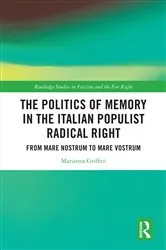 Book cover of The Politics of Memory in the Italian Populist Radical Right by Marianna Griffini