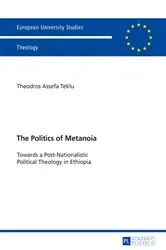 Book cover of The Politics of Metanoia by Unknown