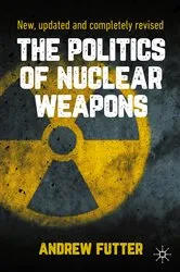 Book cover of The Politics of Nuclear Weapons (2nd ed.) by Unknown