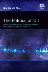 Book cover of The Politics of Oil by Dag Harald Claes