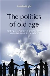 Book cover of The politics of old age by Martha Doyle