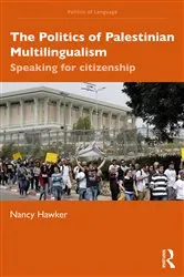 Book cover of The Politics of Palestinian Multilingualism by Nancy Hawker